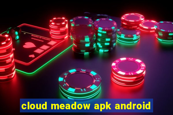 cloud meadow apk android